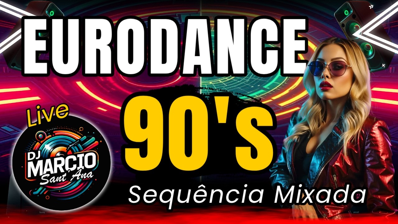 EURODANCE 90's - Sequência Mixada (Clean Transitions Hight Energy) DJ Marcio Sant'Ana LIVE #89 2026