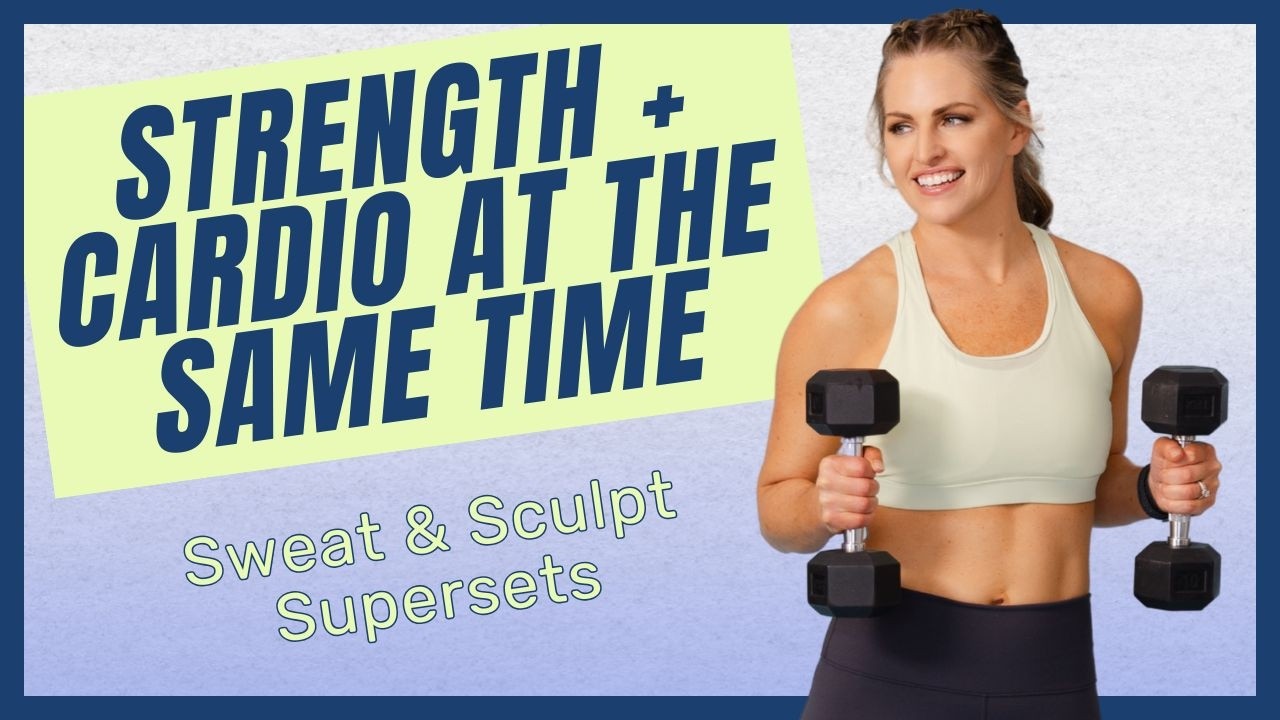 21: Sweat & Sculpt Supersets Workout | Full Body Strength + Cardio with Dumbbells & Kettlebells