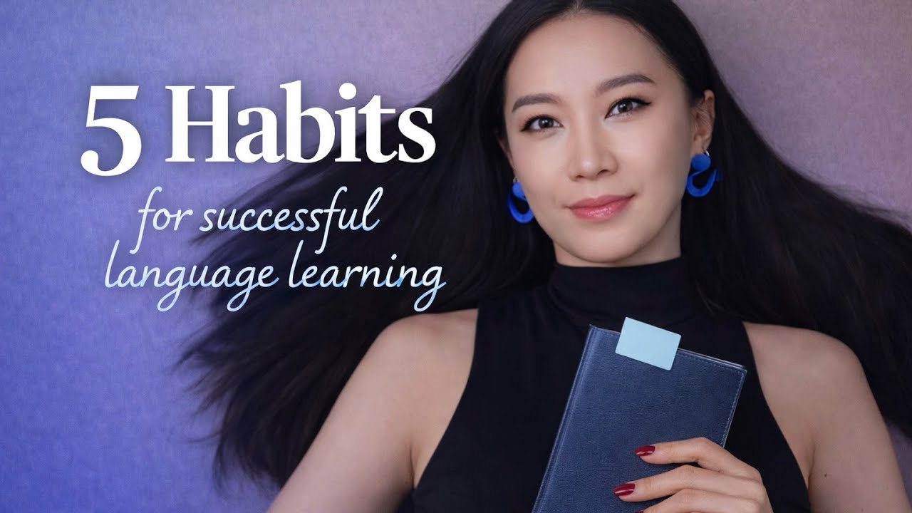 5 Habits That Made Me A Successful Language Learner