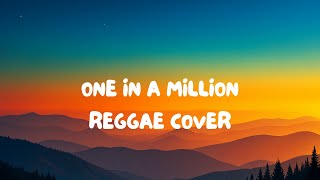 One In A Million reggae Cover  Monair B  S