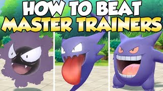 How To Beat Gastly, Haunter, & Gengar Master Trainers Guide! | Pokemon Let's Go