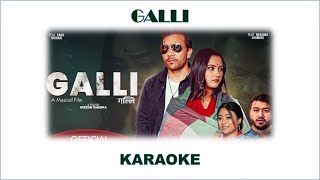 Galli Karaoke With Lyrics Yash Kumar & Mechu Dhimal