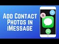 How to Add Contact Photos to iMessage