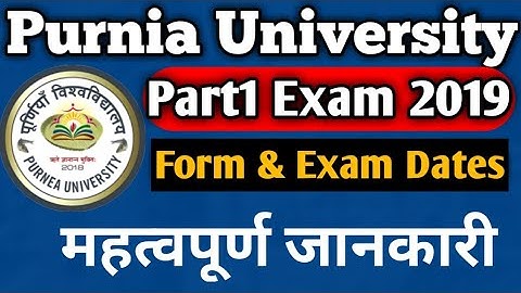 Part-1 Exam Updates For Purnia University Students | Purnia University Part1 Exam 2019 Exam Date