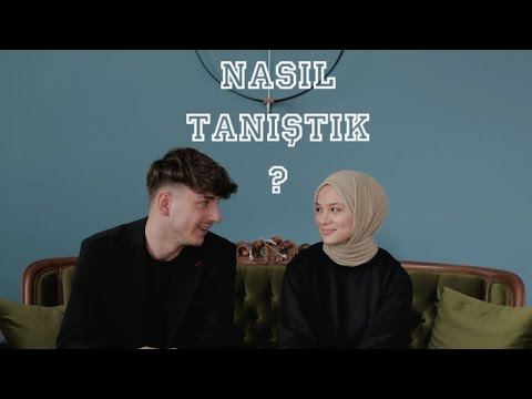 NASIL TANIŞTIK?!