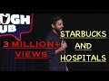 Starbucks and Hospitals Stand Up Comedy By Vijay Yadav