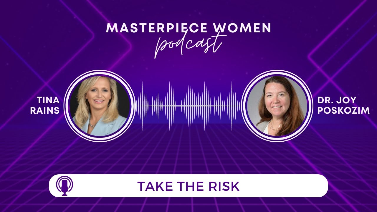 Dr. Joy Poskozim and Tina Rains | Take the Risk - YouTube