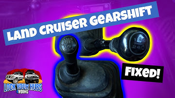 Fix Your Land Cruiser Gear Shift! 40, 60, 80, 105, 79