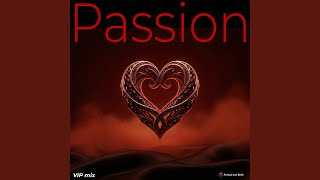 Passion (VIP Mix)