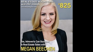 825: Yes, Introverts Can Succeed in Real Estate Sales with Megan Beechen