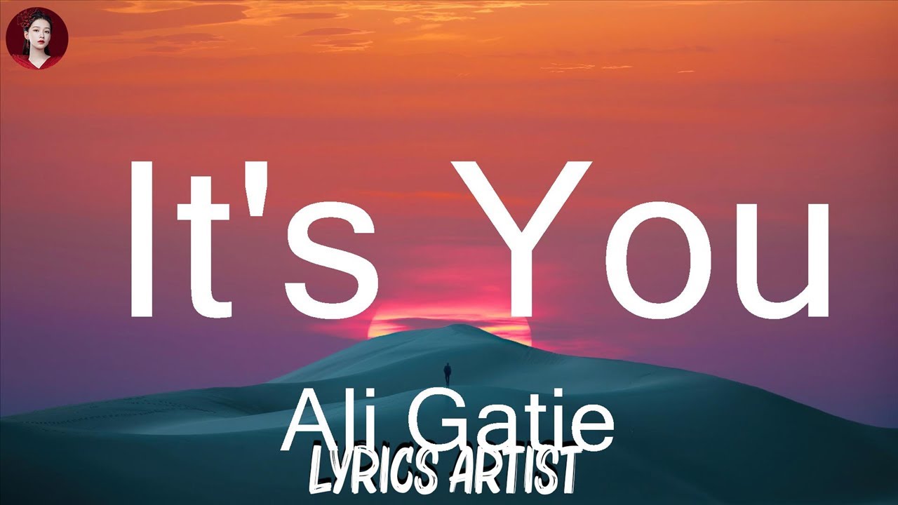 Ali Gatie - It's You (Lyrics)  Imagine-Dragons,Ed Sheeran, Mix