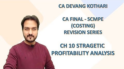Ch-10 Strategic Analysis of Income || CA Final SCMPE || May 20 & Nov 20 || CA Devang Kothari