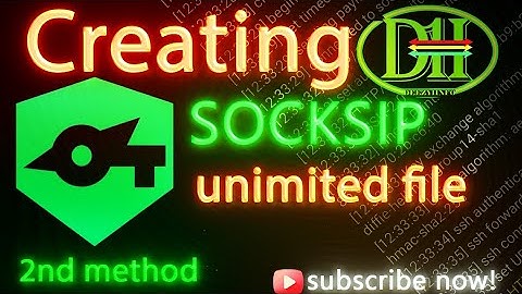 Creating socksip unlimited file (2nd method)