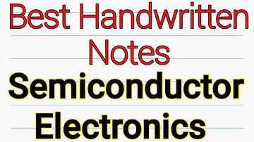 Class 12 Physics Chapter 14 | Semiconductor Electronics | Best Hand Written ✍️ Notes for NEET