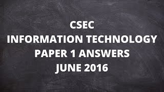 CSEC I.T Paper 1 Answers-2016