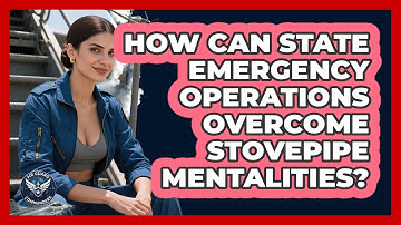 How Can State Emergency Operations Overcome Stovepipe Mentalities? - Air Guard Commanders
