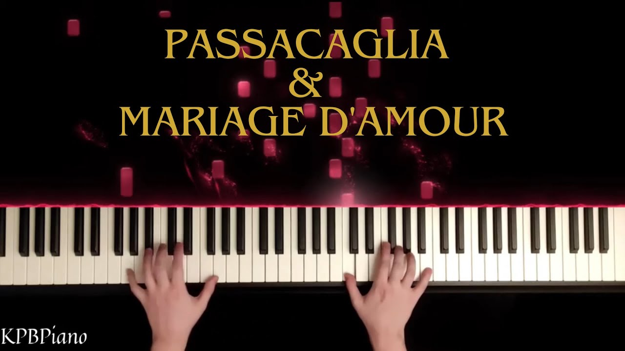 Passacaglia & Mariage d'Amour | Relaxing Piano Music Passacaglia & Mariage d'Amour | Relaxing Piano Music