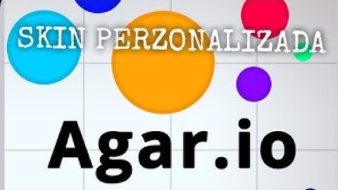 como crear skins perzonalizadas agar.io MOD MENU "KAHRABA" ●sarbon●