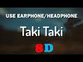 100 UPLOADS SPECIAL:DJ Snake - Taki Taki (ft. Cardi B, Selena Gomez, Ozuna)-8D Audio