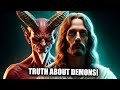 The truth about jesus  demons might blow your mind