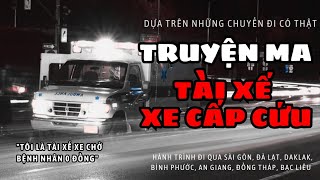 [TẬP 92] Truyện ma lạnh gáy của tài xế xe cấp cứu ở Sài Gòn | Bí ẩn Radio | MC Tả Từ