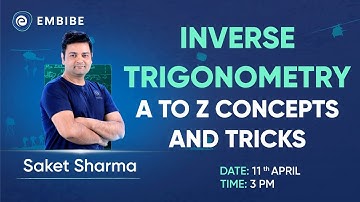 NDA 1 2023 | Inverse Trigonometry Special Tricks Class | Maths for NDA | Saket Sharma | Embibe