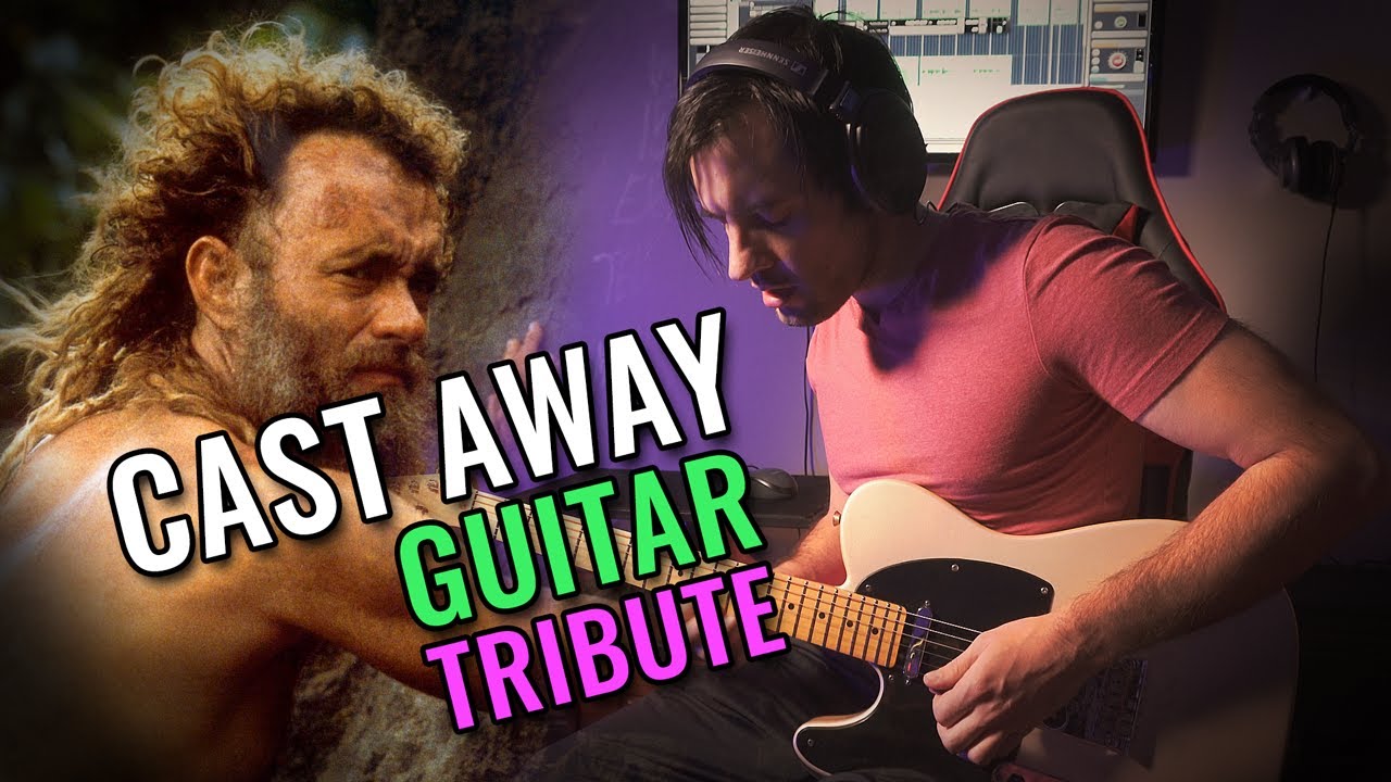 Cast Away Main Theme Guitar Tribute Javier Bassino Daniel Cast Away Main Theme Guitar Tribute Javier Bassino Daniel
