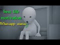 Best life motivation Whatsapp status video