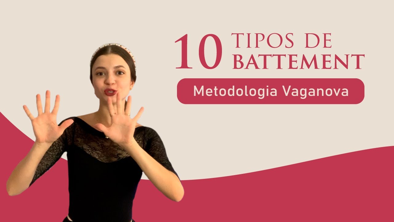 10 TIPOS DE BATTEMENT - Metodologia Vaganova