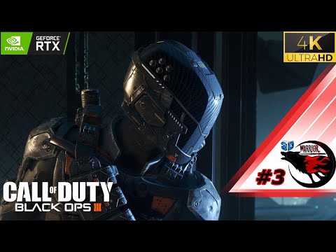 CALL OF DUTY BLACK OPS 3 | Gameplay Walkthrough Part -3 [4K 60FPS] - No Commentary (FULL GAME)