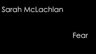 Sarah McLachlan - Fear (lyrics) chords