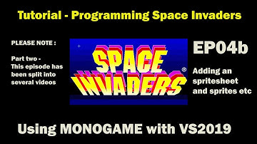 Write your first game, programming Space Invaders using MONOGAME and VS2019, Sprites and code. EP04b