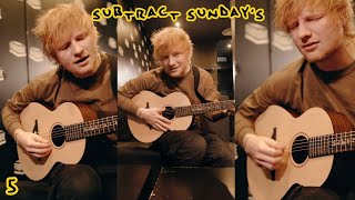 Ed Sheeran Subtract Sundays 💛 Episode 5 - Sycamore