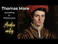 Will Durant---Thomas More