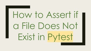 How to Assert if a File Does Not Exist in Pytest