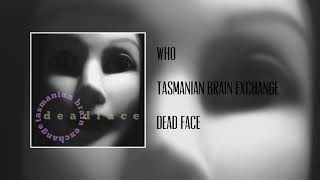 Tasmanian Brain Exchange - Who