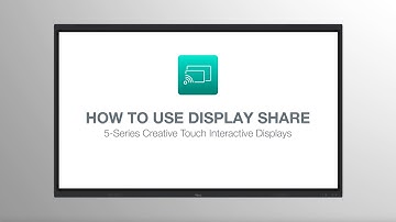 Creative Touch Interactive Displays | How to use Display Share