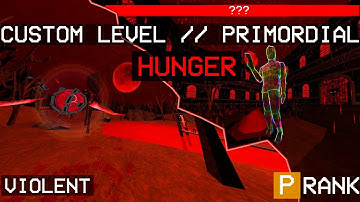 NICE ULTRAKILL HERESY CUSTOM LEVEL // PRIMORDIAL HUNGER // P-RANK VIOLENT