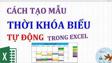 Cách tạo mẫu thời khóa biểu tự động trong Excel
