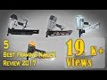5 Best Framing Nailer Review 2018 | Best Framing Nail Gun | Best Nail Gun for Framing 5 Best Framing Nailer Review 2018 | Best Framing Nail Gun | Best Nail Gun for Framing