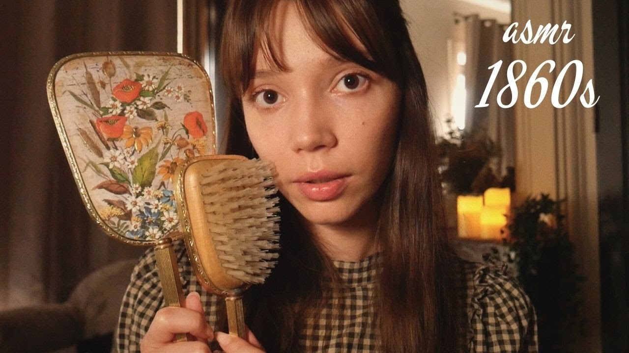 ASMR | Mise en Beauté de Mademoiselle par sa Servante (fin 19ème)