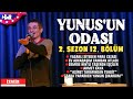 YUNUSUN ODASI - 2.SEZON 12. BÖLÜM | İZMİR