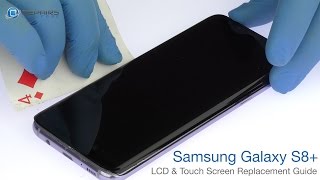 Samsung Galaxy S8+ LCD & Touch Screen Replacement Guide - RepairsUniverse