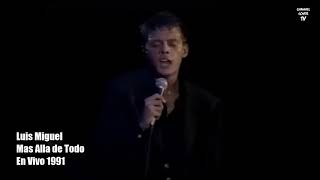 Luis Miguel - Mas Alla de Todo (En Vivo 1991)