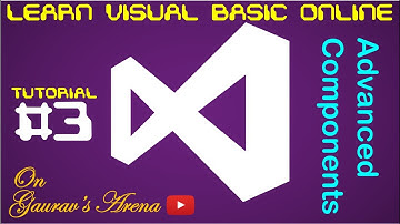 Visual Basic Tutorial 3 | Advanced Components