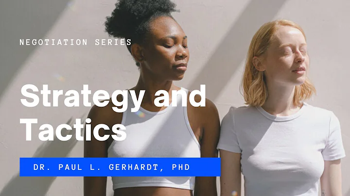 Negotiation: Strategy And Tactics | Dr. Paul L. Gerhardt, PhD