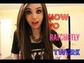 Youtube Thumbnail How to Ratchetly Twerk