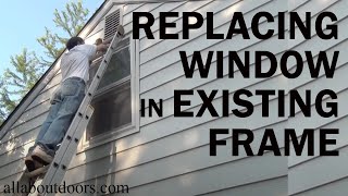 How to Install a Replacement Window in an Existing Frame (We used an Andersen Silver Line Window)