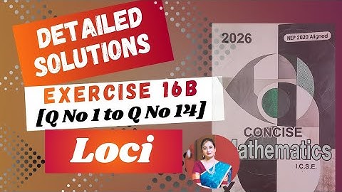Concise Maths Solution | Exercise 16B| q1 to q14| Application of Geometry | ICSE Class 10
