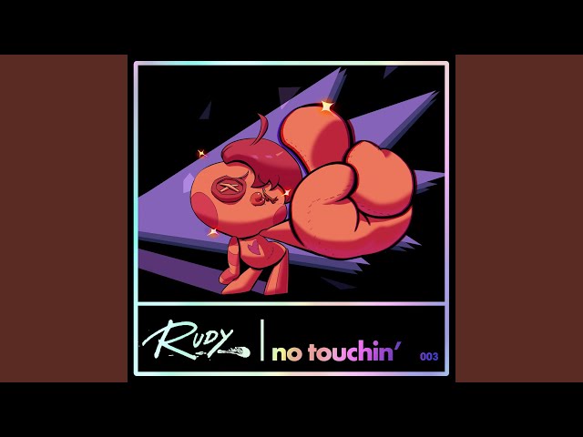 RUDY - No Touchin'